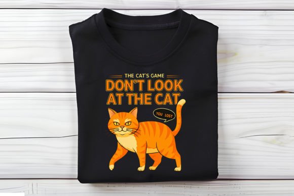 The Cat's Game Don't Look T-Shirt Design